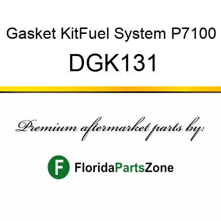 Gasket Kit,Fuel System P7100, DGK131