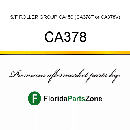 S/F ROLLER GROUP CA450 (CA378T or CA378V) CA378