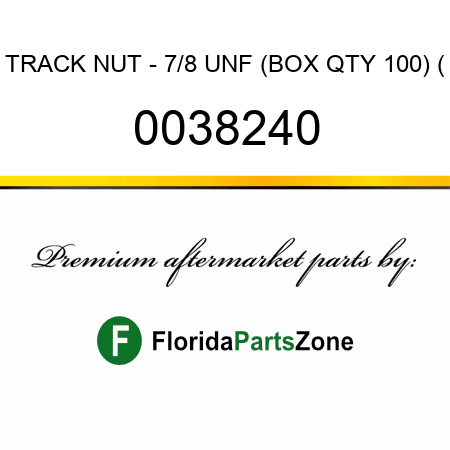 TRACK NUT - 7/8 UNF (BOX QTY 100) ( 0038240