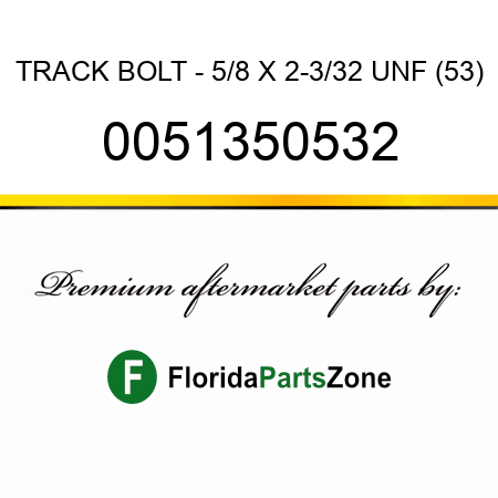 TRACK BOLT - 5/8 X 2-3/32 UNF (53) 0051350532