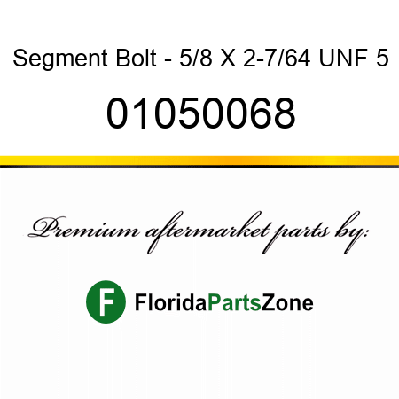 Segment Bolt - 5/8 X 2-7/64 UNF 5 01050068