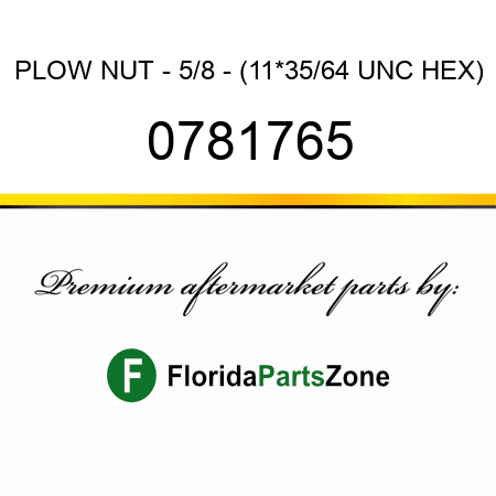 PLOW NUT - 5/8 - (11*35/64 UNC HEX) 0781765