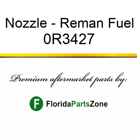 Nozzle - Reman Fuel 0R3427
