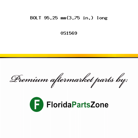 BOLT 95.25 mm(3.75 in.) long 0S1569