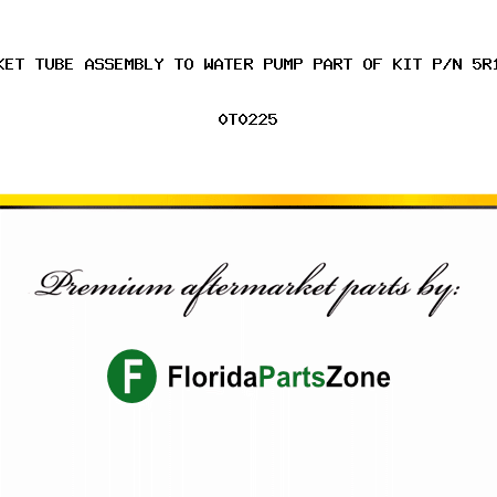 GASKET TUBE ASSEMBLY TO WATER PUMP PART OF KIT P/N 5R1426 0T0225