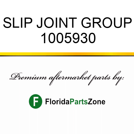 SLIP JOINT GROUP 1005930
