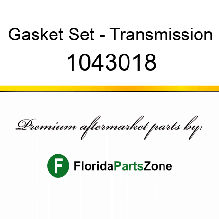 Gasket Set - Transmission 1043018