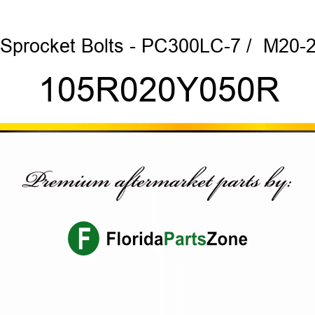 Sprocket Bolts - PC300LC-7 /  M20-2 105R020Y050R