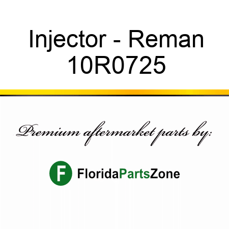 Injector - Reman 10R0725