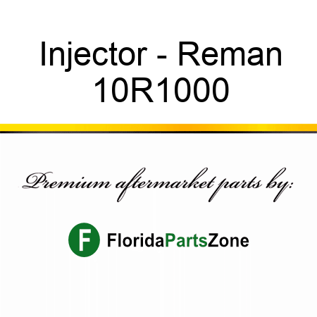 Injector - Reman 10R1000
