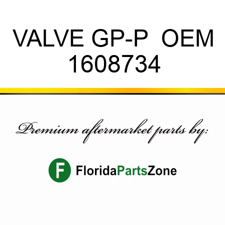 VALVE GP-P  OEM 1608734
