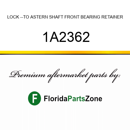 LOCK --TO ASTERN SHAFT FRONT BEARING RETAINER 1A2362