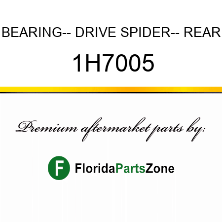 BEARING-- DRIVE SPIDER-- REAR 1H7005