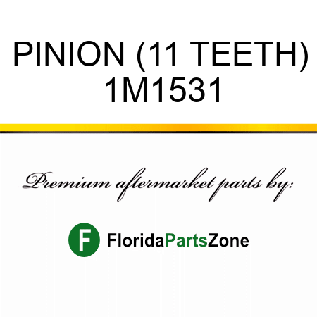 PINION (11 TEETH) 1M1531