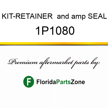 KIT-RETAINER & SEAL 1P1080