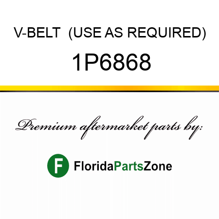 V-BELT  (USE AS REQUIRED) 1P6868