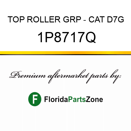 TOP ROLLER GRP - CAT D7G 1P8717Q