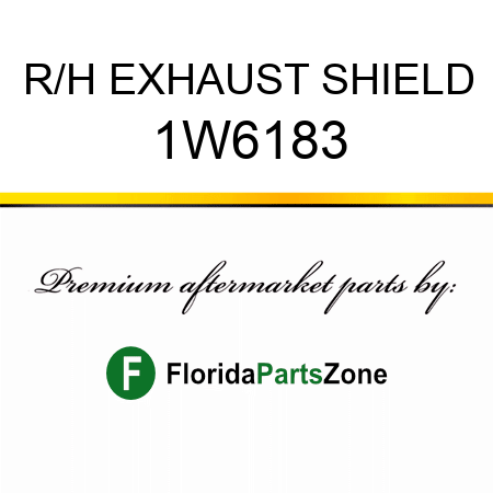R/H EXHAUST SHIELD 1W6183