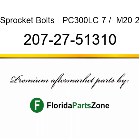 Sprocket Bolts - PC300LC-7 /  M20-2 207-27-51310