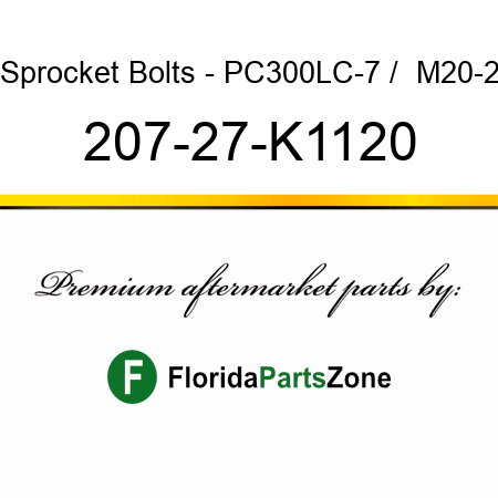 Sprocket Bolts - PC300LC-7 /  M20-2 207-27-K1120