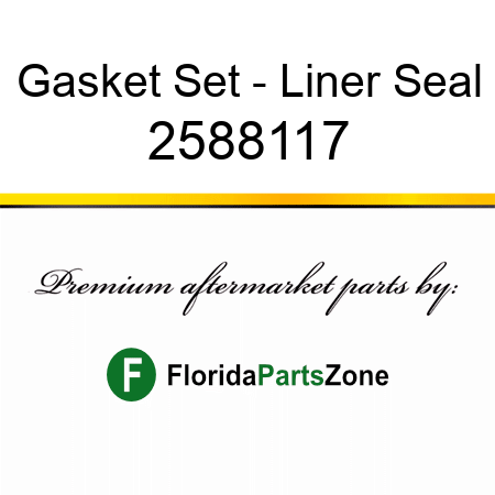 Gasket Set - Liner Seal 2588117