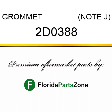GROMMET                (NOTE J) 2D0388