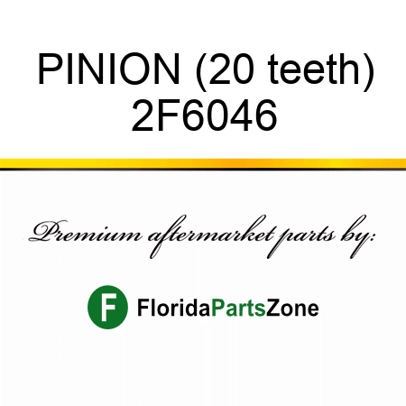 PINION (20 teeth) 2F6046