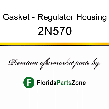 Gasket - Regulator Housing 2N570