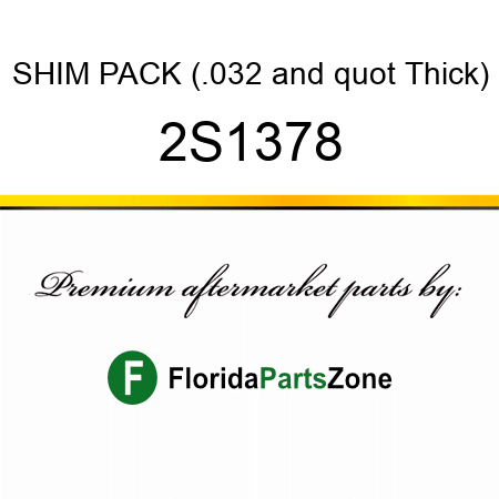 SHIM PACK (.032" Thick) 2S1378