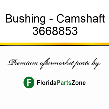 Bushing - Camshaft 3668853