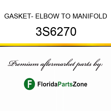 GASKET- ELBOW TO MANIFOLD 3S6270