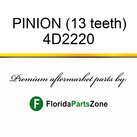 PINION (13 teeth) 4D2220