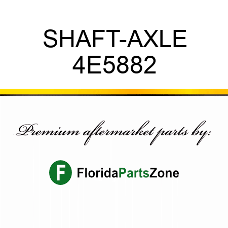 SHAFT-AXLE 4E5882