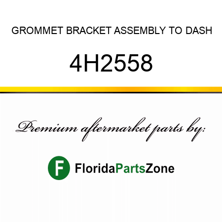 GROMMET BRACKET ASSEMBLY TO DASH 4H2558