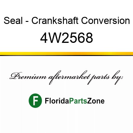 Seal - Crankshaft Conversion 4W2568