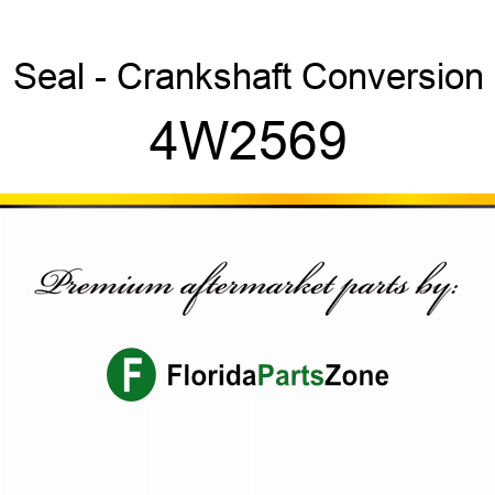 Seal - Crankshaft Conversion 4W2569