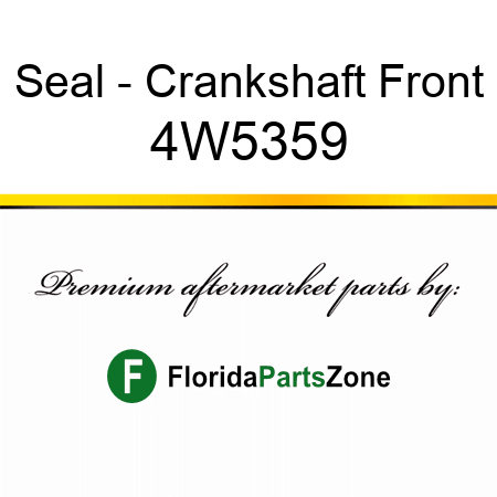 Seal - Crankshaft Front 4W5359