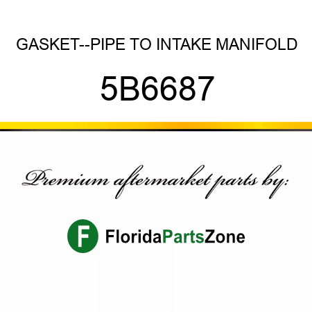 GASKET--PIPE TO INTAKE MANIFOLD 5B6687