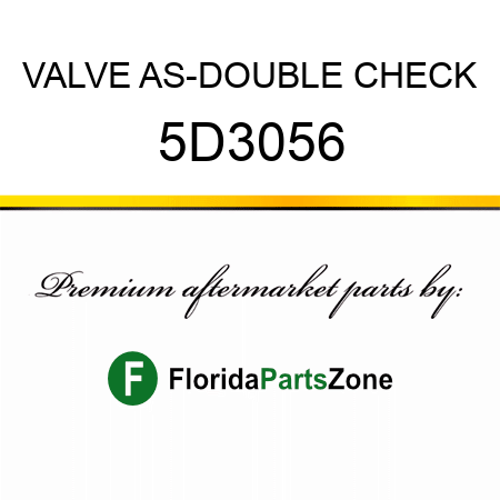 VALVE AS-DOUBLE CHECK 5D3056