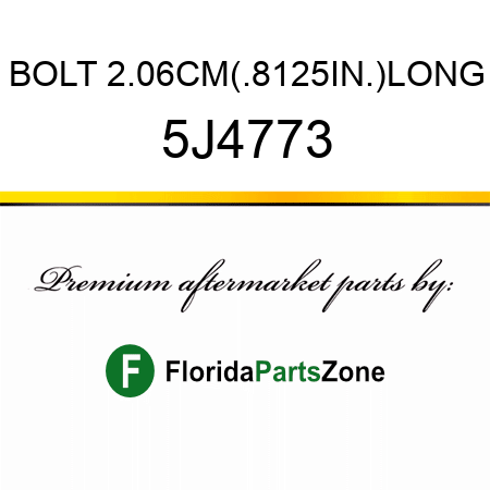 BOLT 2.06CM(.8125IN.)LONG 5J4773