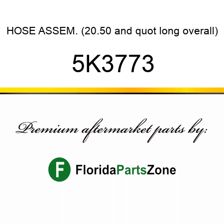 HOSE ASSEM. (20.50" long overall) 5K3773