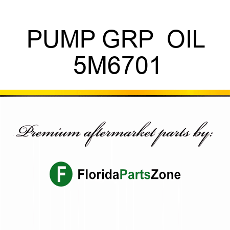 PUMP GRP  OIL 5M6701