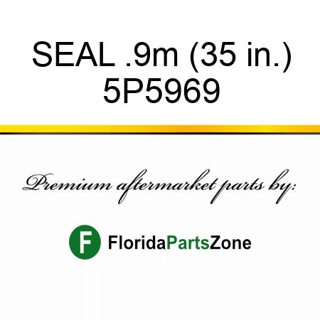 SEAL .9m (35 in.) 5P5969