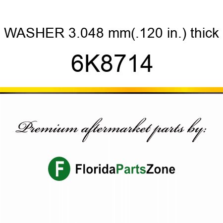 WASHER 3.048 mm(.120 in.) thick 6K8714