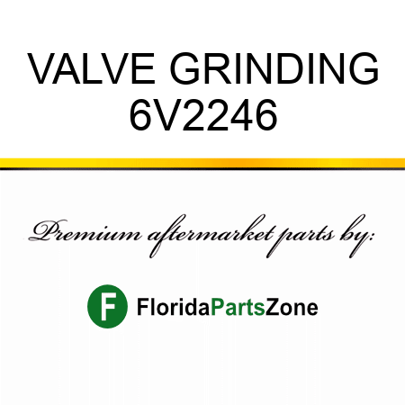 VALVE GRINDING 6V2246