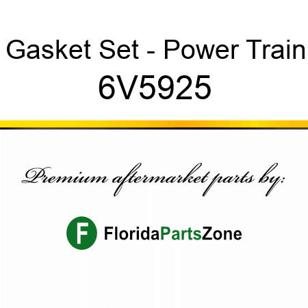 Gasket Set - Power Train 6V5925