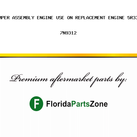 DAMPER ASSEMBLY ENGINE USE ON REPLACEMENT ENGINE 5R3383 7N9312