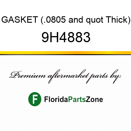 GASKET (.0805" Thick) 9H4883
