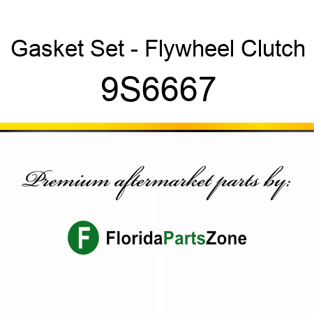 Gasket Set - Flywheel Clutch 9S6667