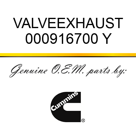 VALVE,EXHAUST 000916700 Y